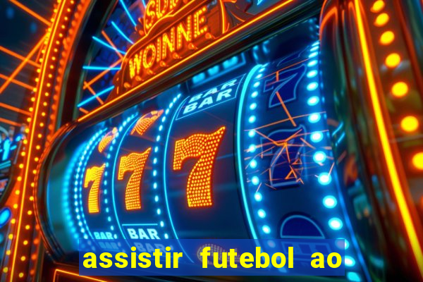 assistir futebol ao vivo multi canais